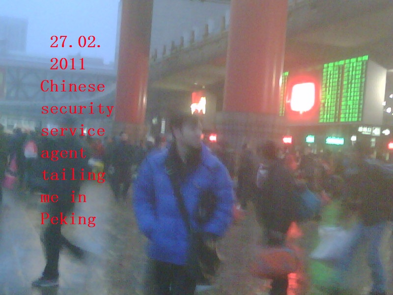 27.02.2011Chinese security service agent tailing me in Peking